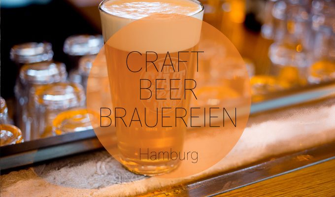 Handgemachtes Bier. Craft Beer Brauereien in Hamburg